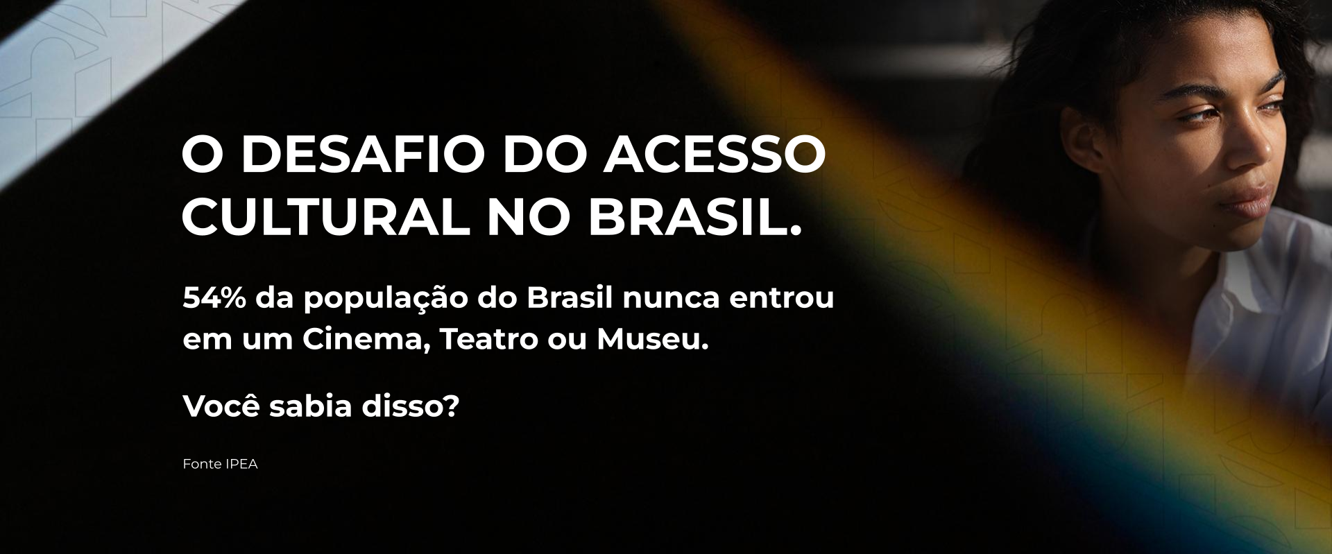 O DESAFIO DO ACESSO CULTURAL NO BRASIL.